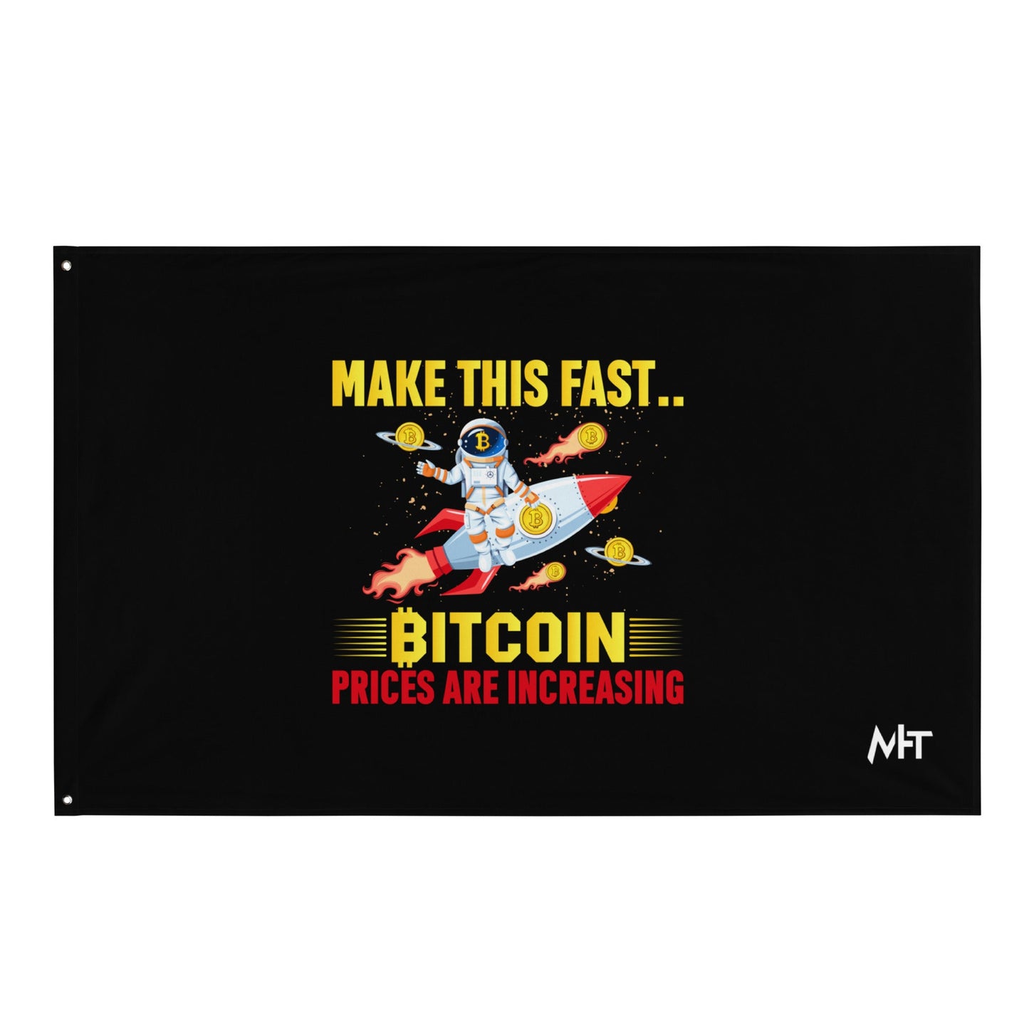 Make this Fast Bitcoin Prices are increasing - Flag by DarkByteGear