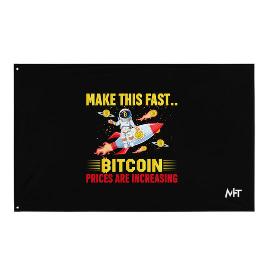 Make this Fast Bitcoin Prices are increasing - Flag by DarkByteGear