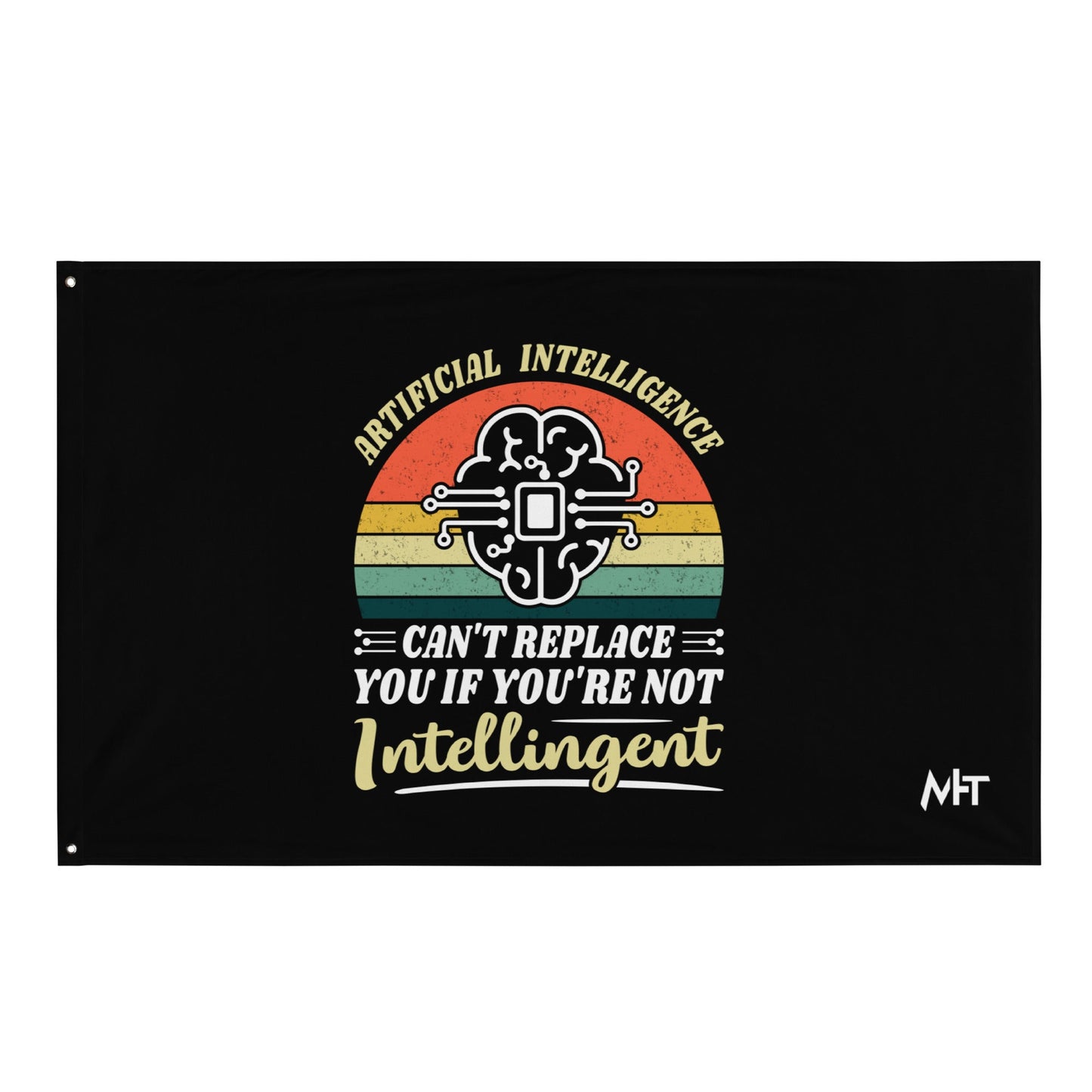 Artificial Intelligence can't replace You if you are not Intelligent Flag by DarkByteGear