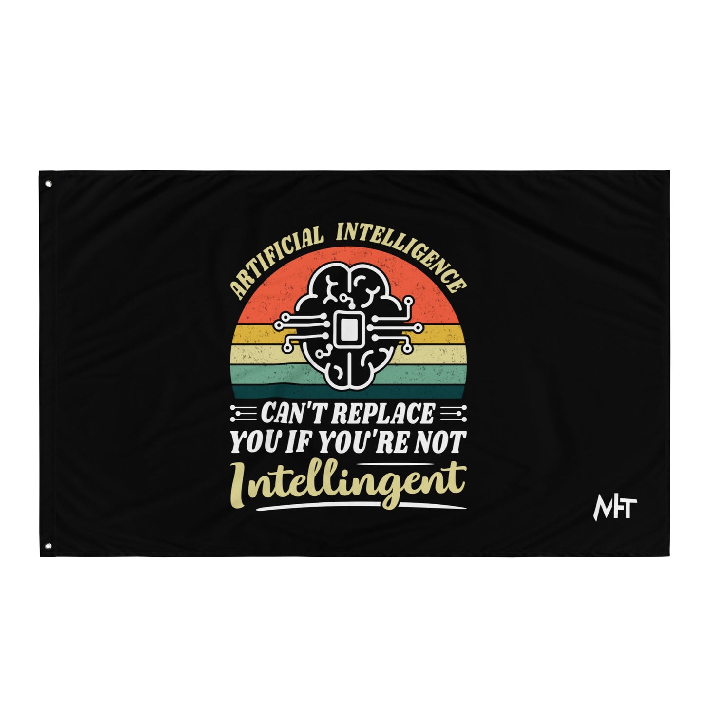 Artificial Intelligence can't replace You if you are not Intelligent Flag by DarkByteGear