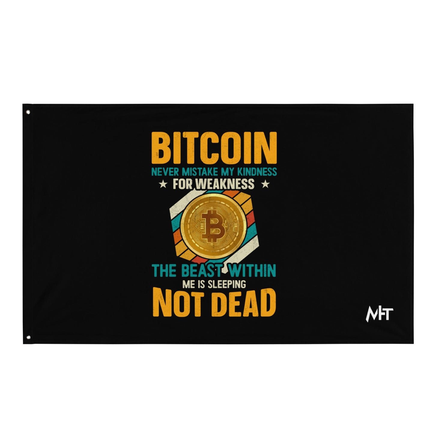 Bitcoin : Never Mistake my Kindness for Weakness - Flag by DarkByteGear
