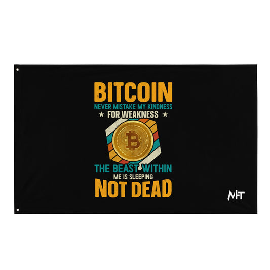 Bitcoin : Never Mistake my Kindness for Weakness - Flag by DarkByteGear