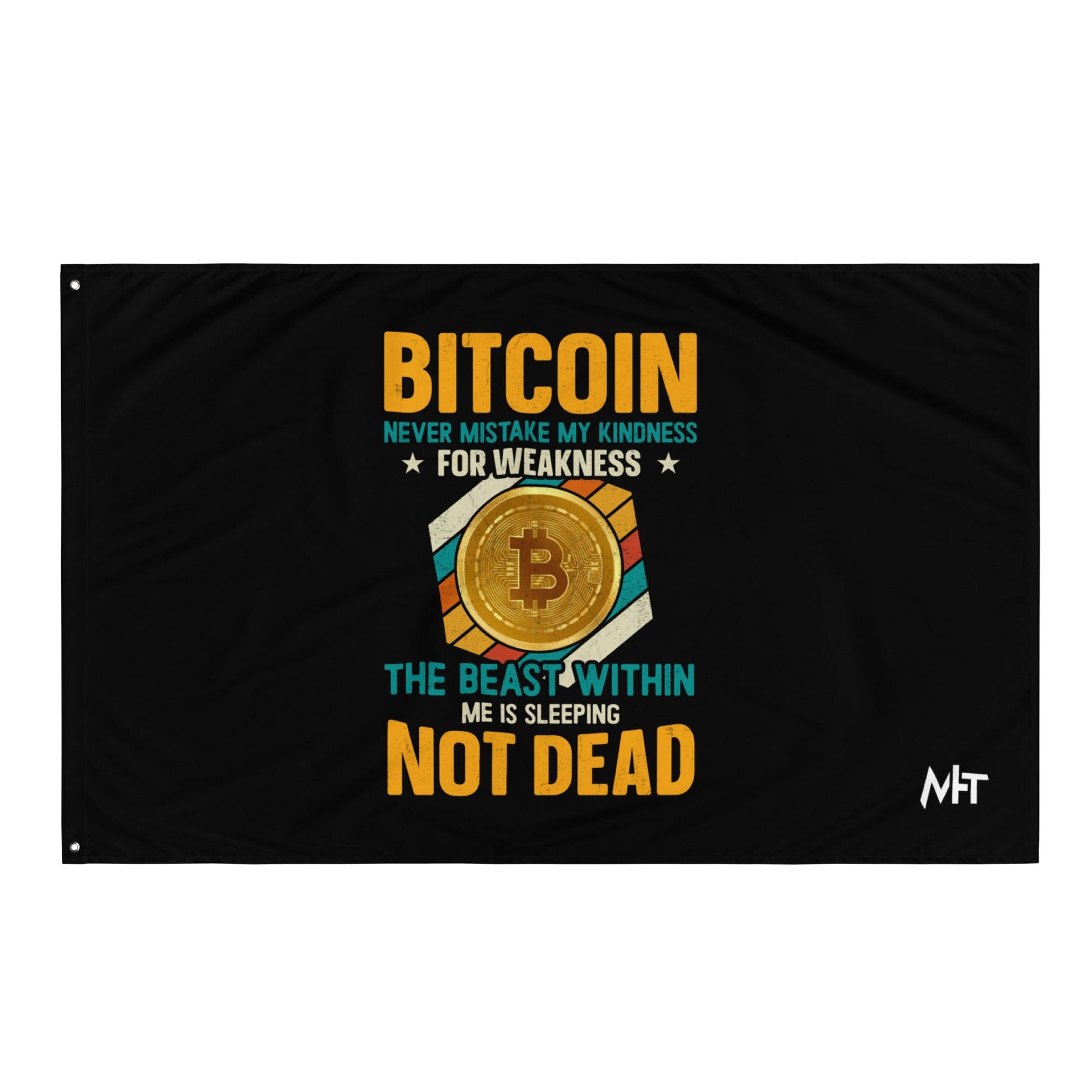 Bitcoin : Never Mistake my Kindness for Weakness - Flag by DarkByteGear