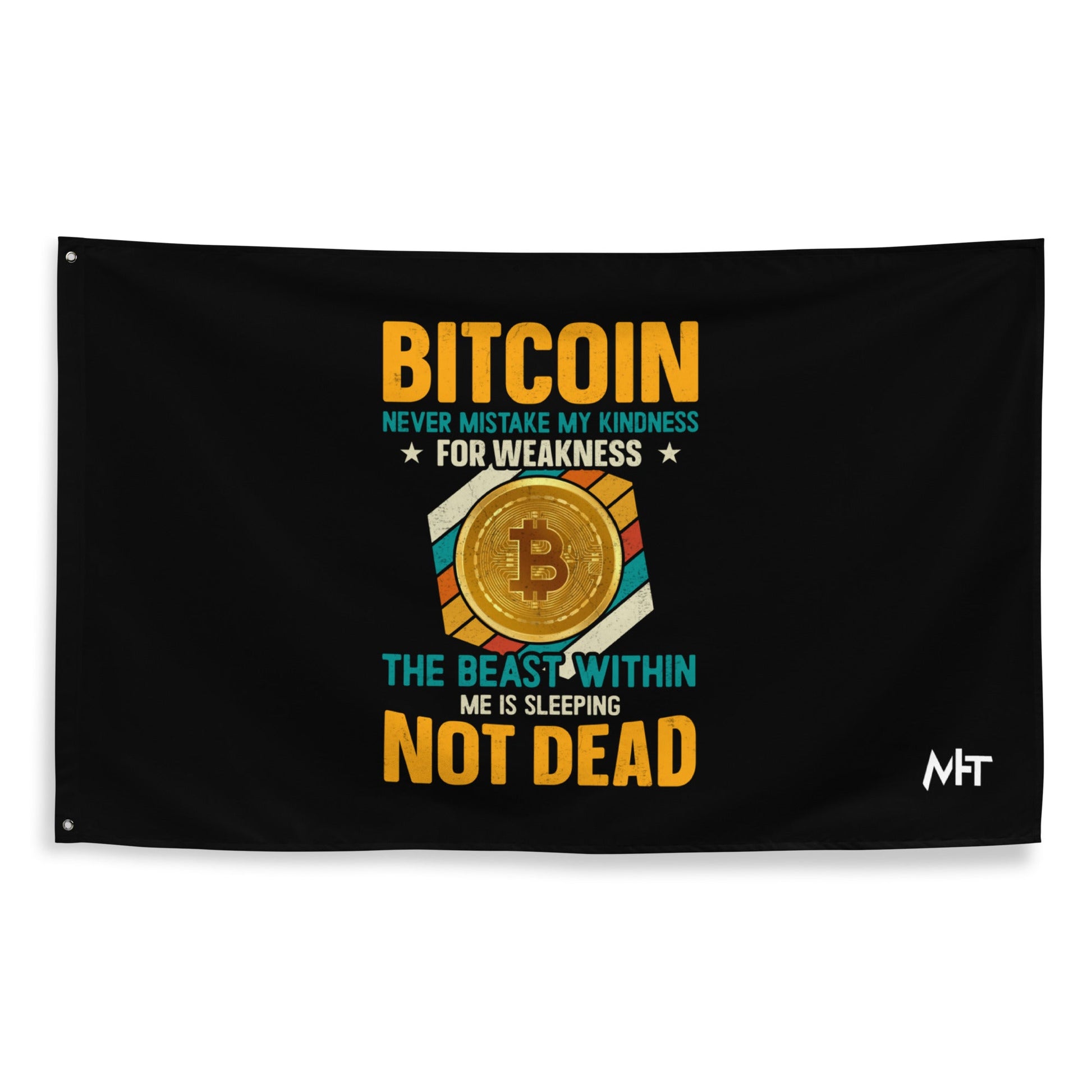 Bitcoin : Never Mistake my Kindness for Weakness - Flag by DarkByteGear