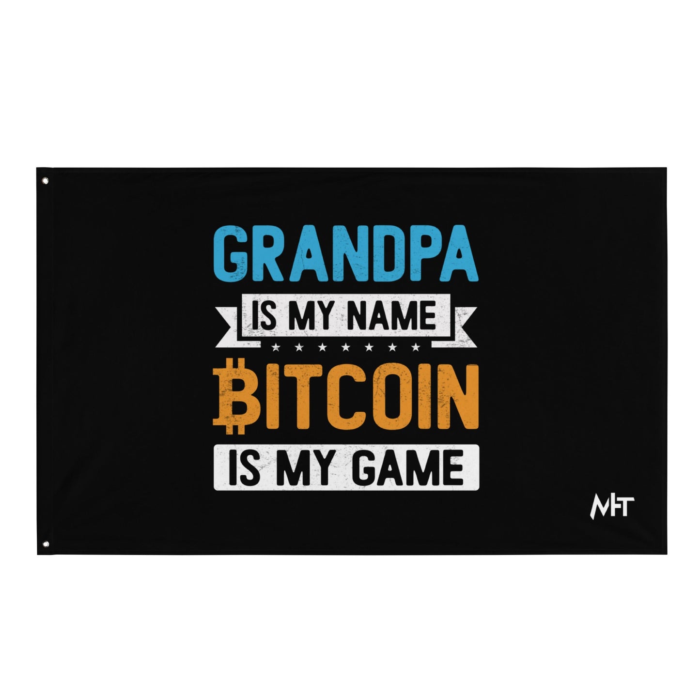 Grandpa is My Name, Bitcoin is My Game - Flag by DarkByteGear