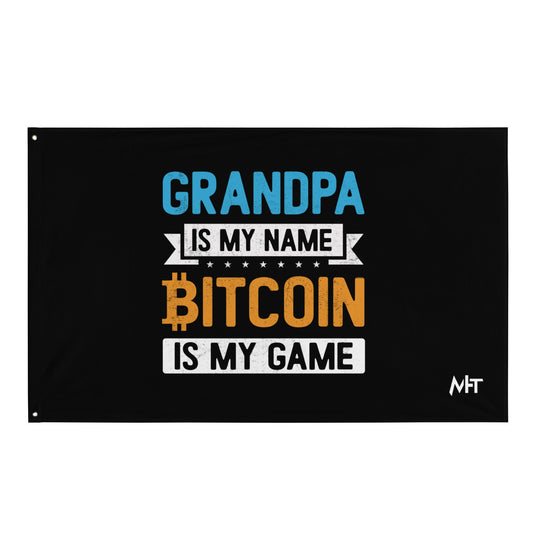 Grandpa is My Name, Bitcoin is My Game - Flag by DarkByteGear