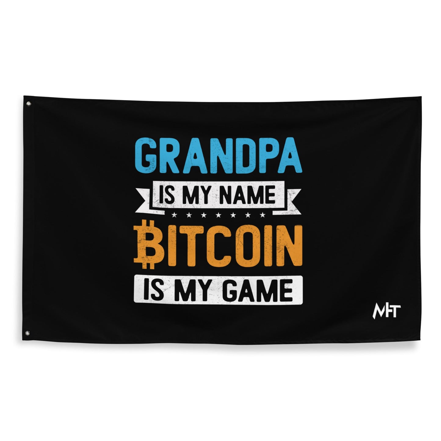 Grandpa is My Name, Bitcoin is My Game - Flag by DarkByteGear