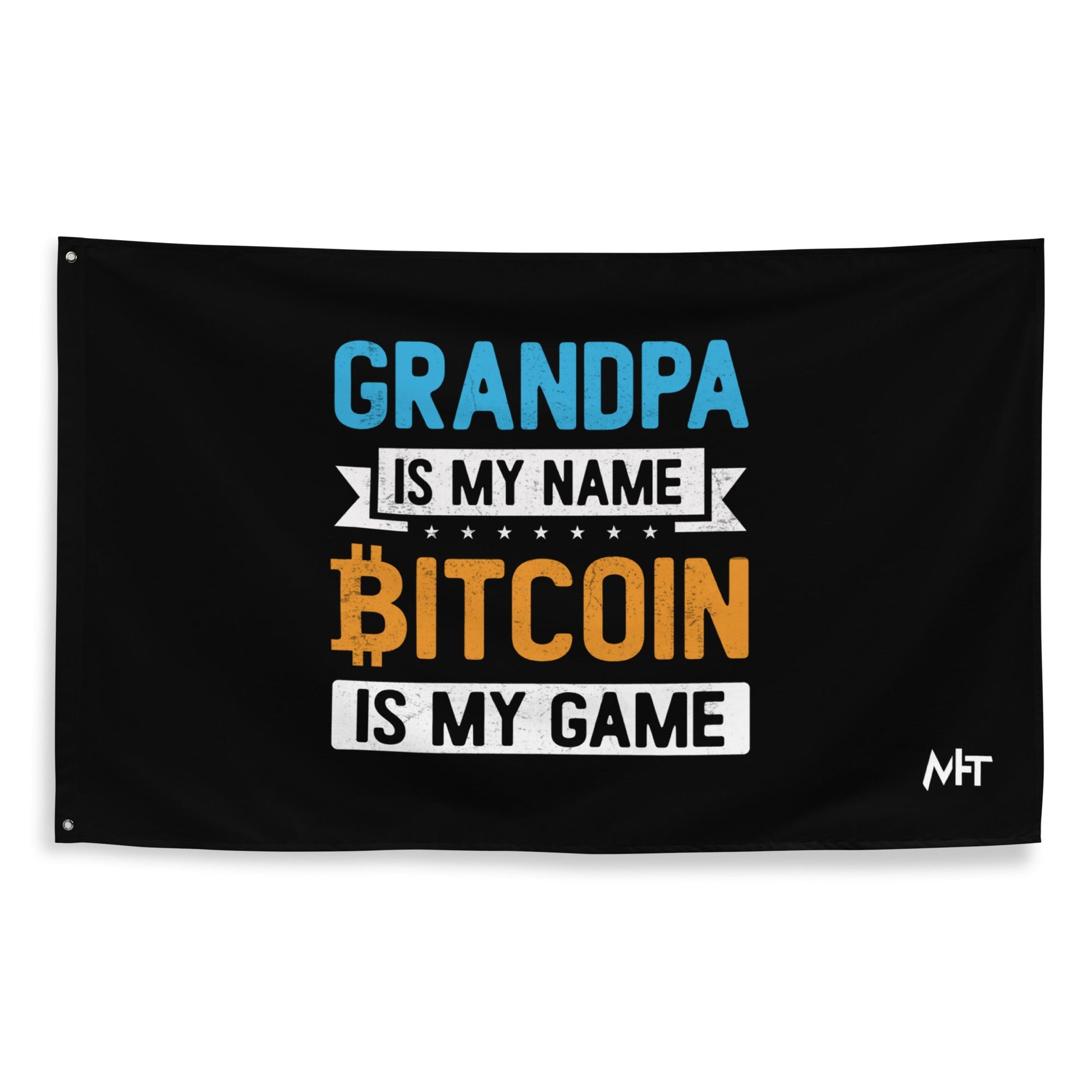 Grandpa is My Name, Bitcoin is My Game - Flag by DarkByteGear