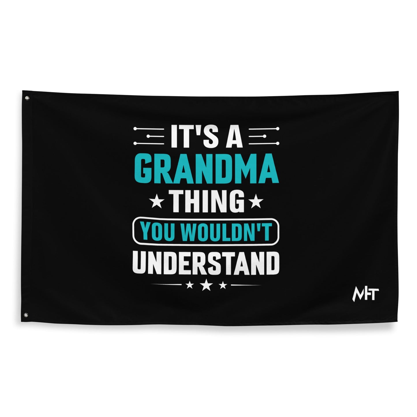 It's a Grandma Thing, you wouldn't Understand - Flag by DarkByteGear
