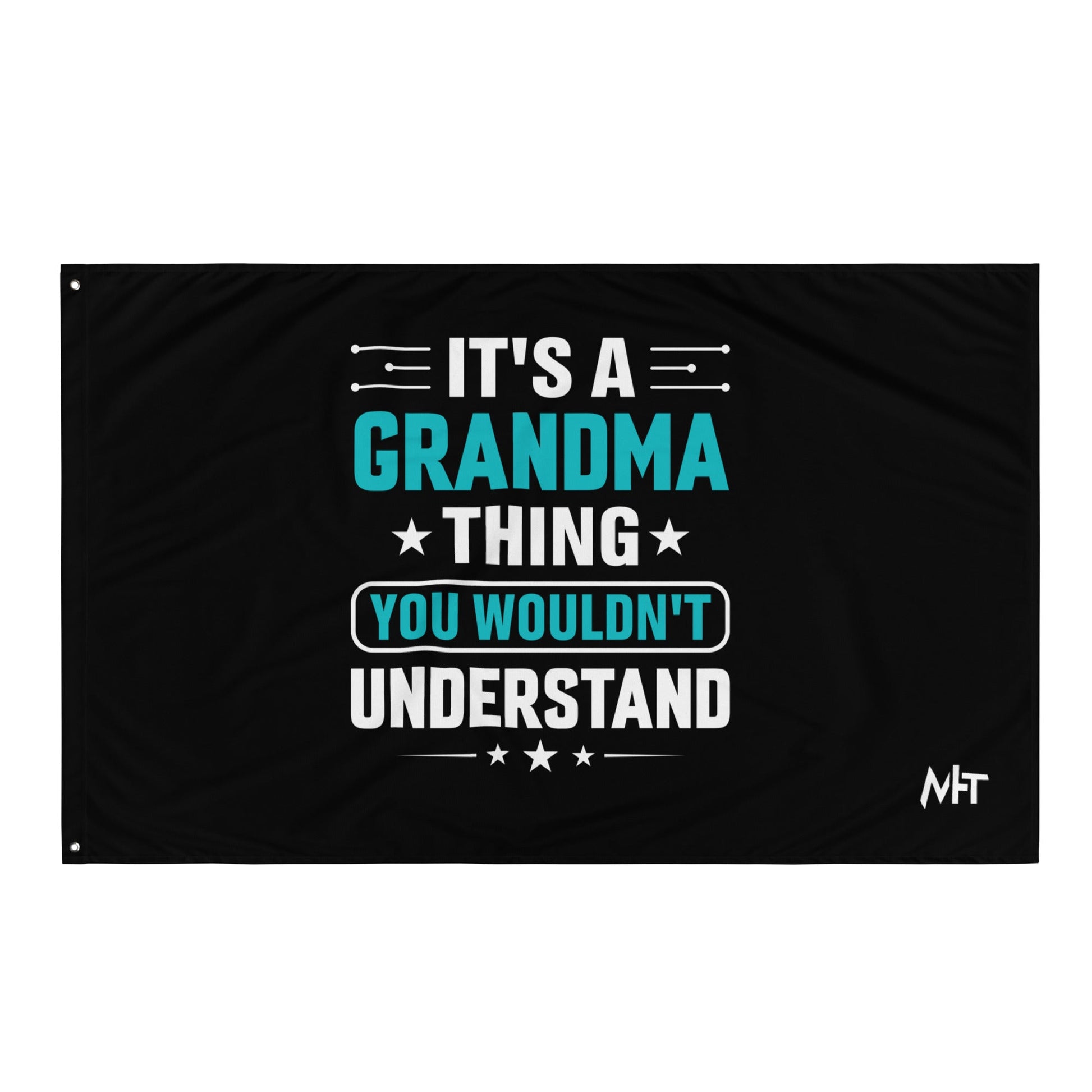 It's a Grandma Thing, you wouldn't Understand - Flag by DarkByteGear