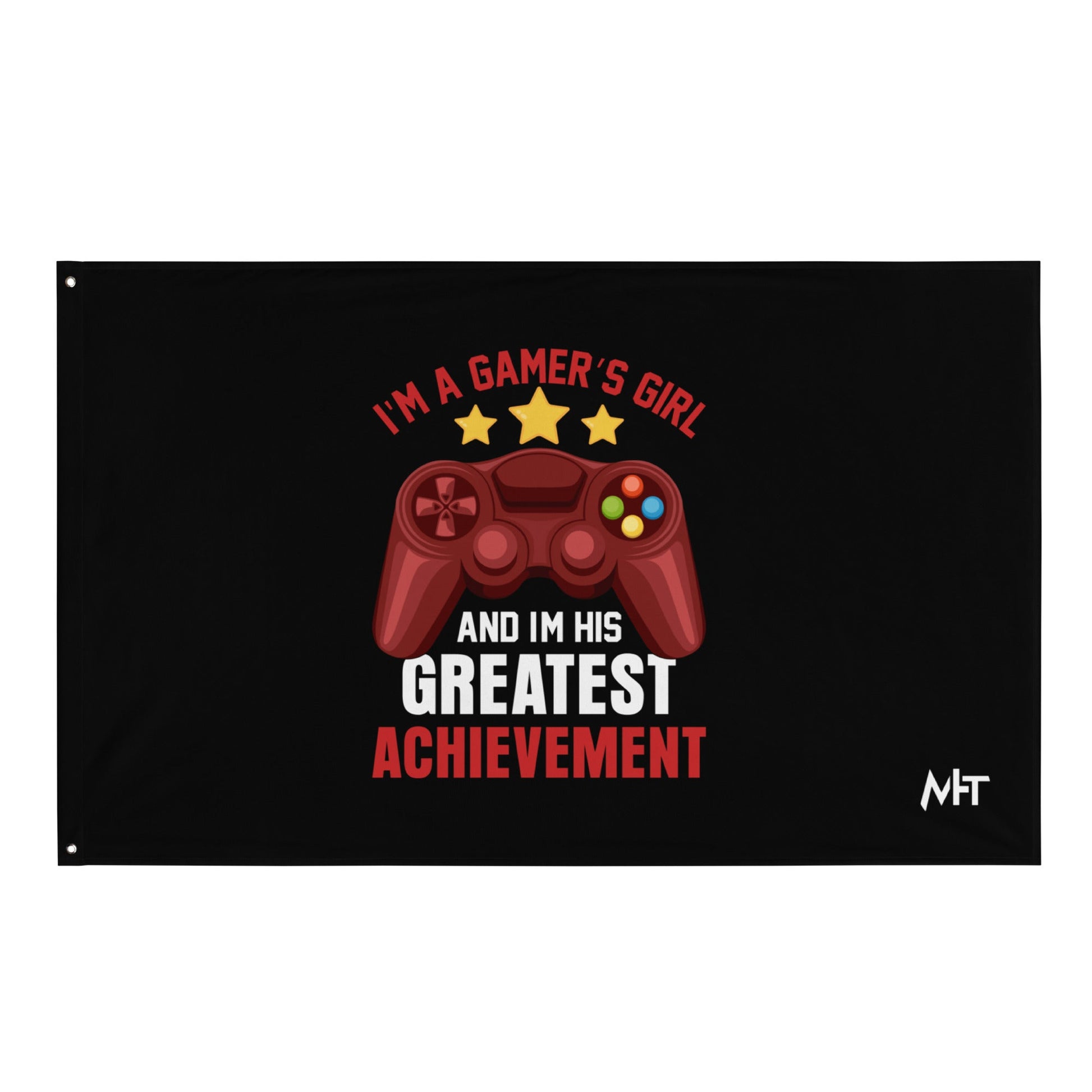 I am a Gamer's Girl, I am his Greatest Achievement - Flag by DarkByteGear