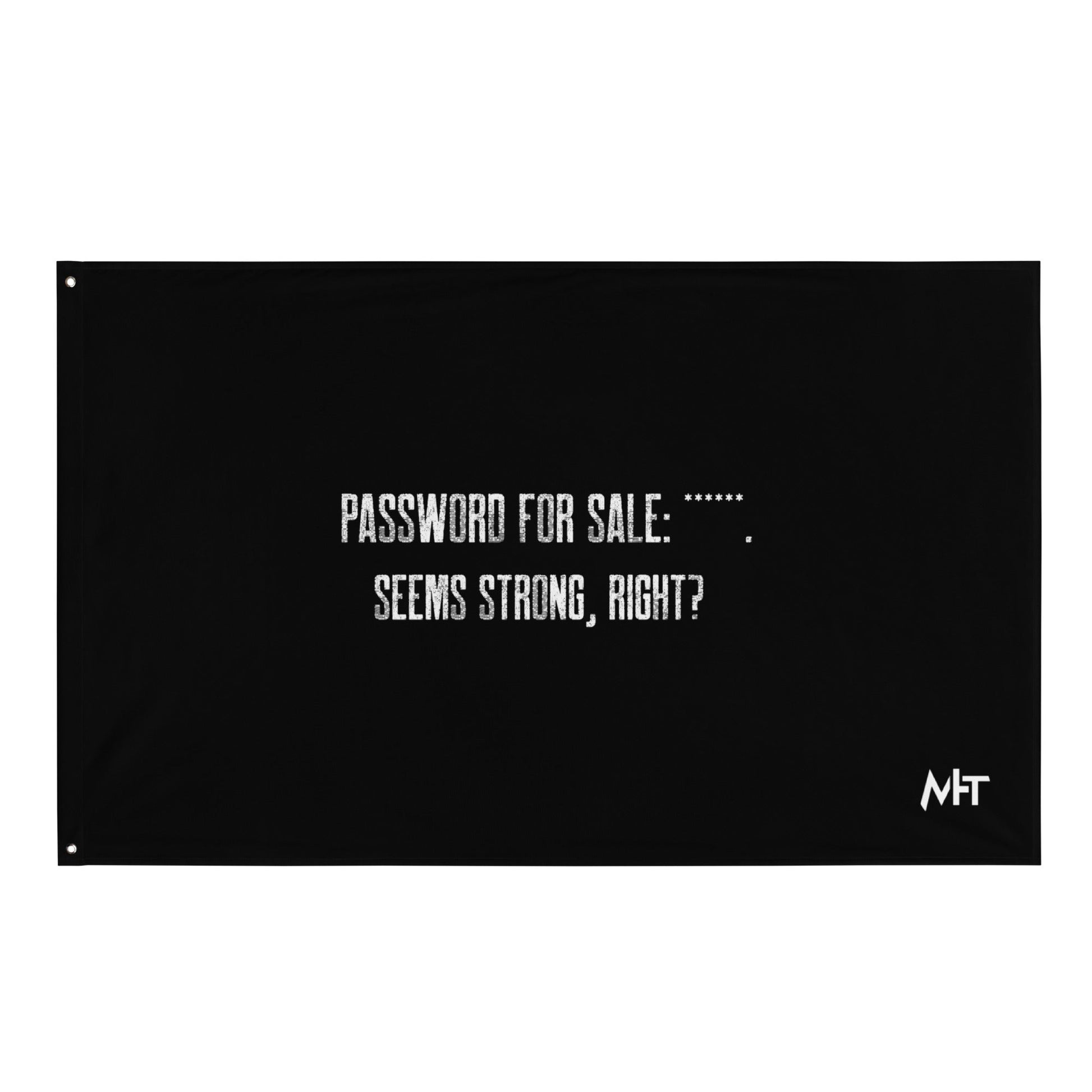 Password for sale . Seems strong, right? - Flag by DarkByteGear