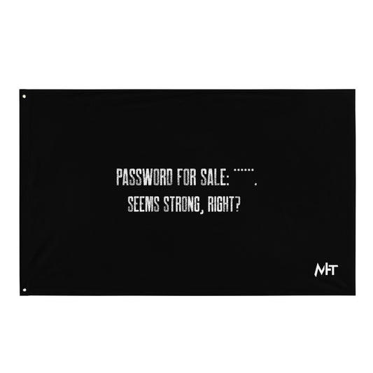 Password for sale . Seems strong, right? - Flag by DarkByteGear