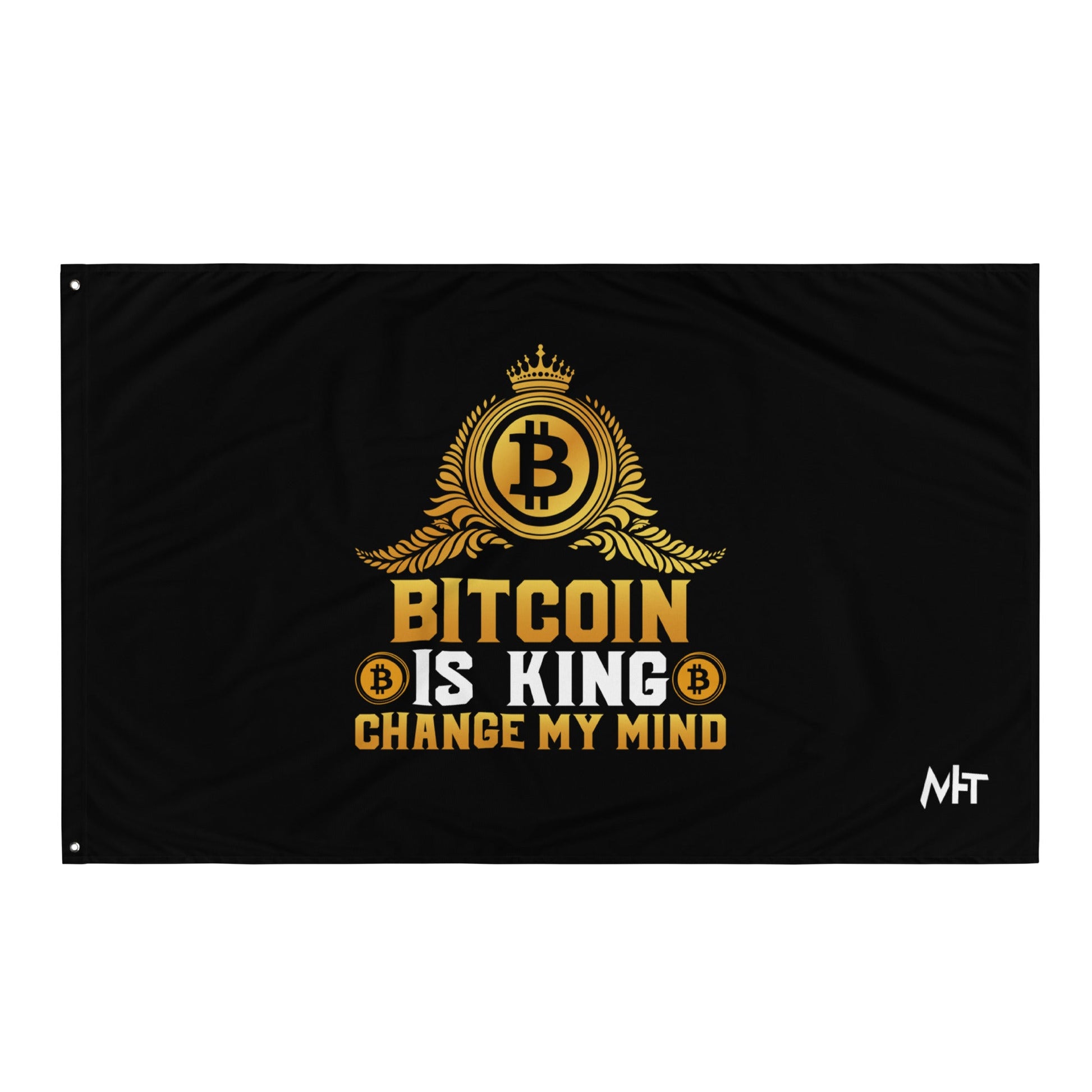Bitcoin is King: Change my Mind - Flag by DarkByteGear