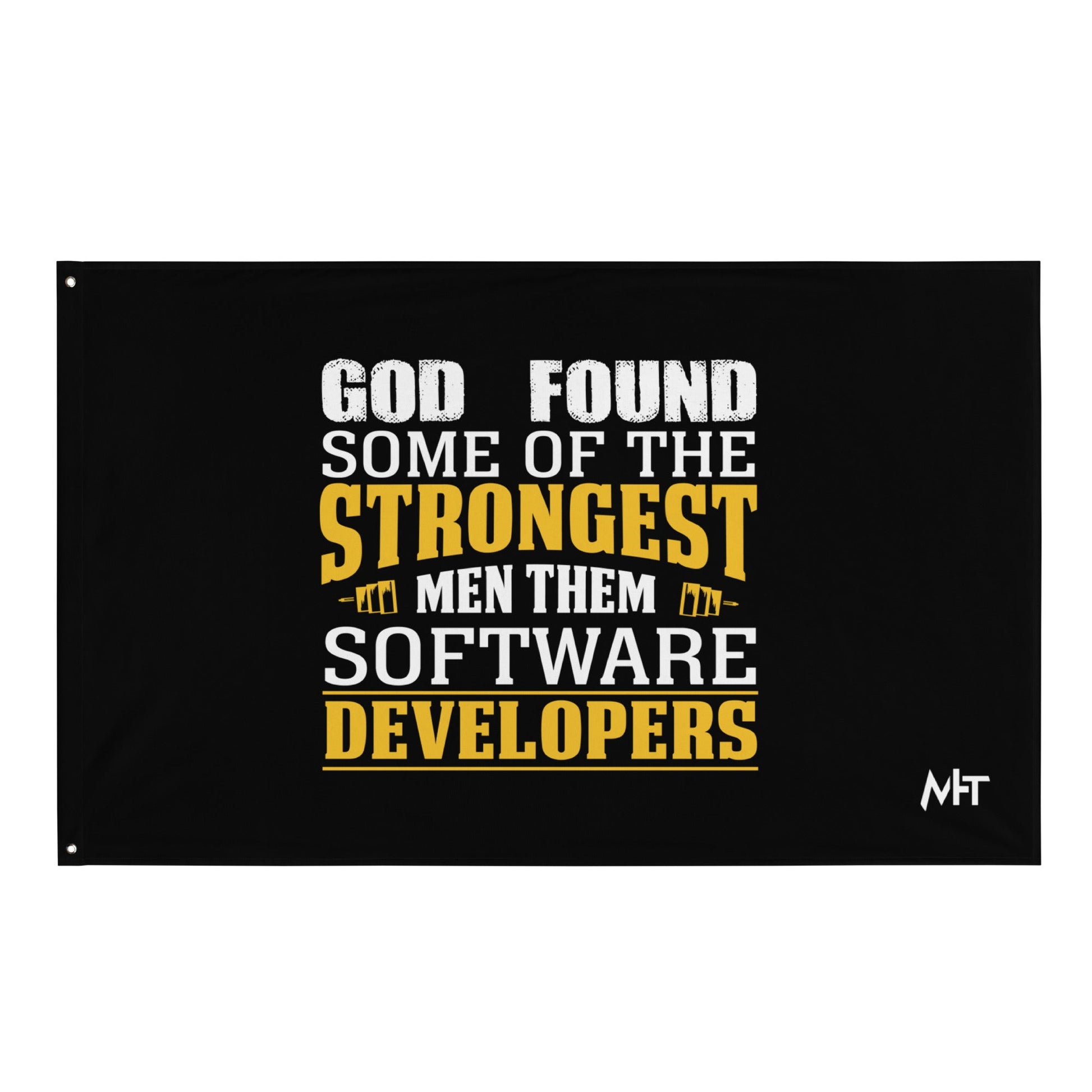 God Found some of the strongest men, them software developer - Flag by DarkByteGear