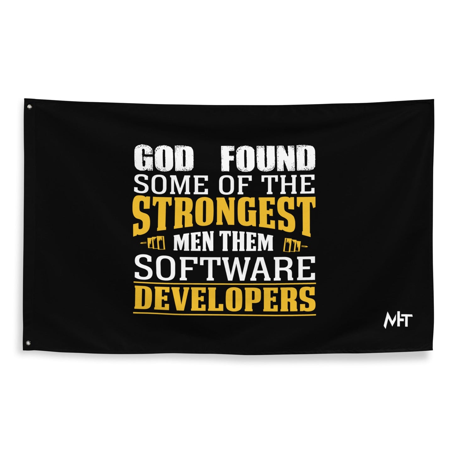 God Found some of the strongest men, them software developer - Flag by DarkByteGear