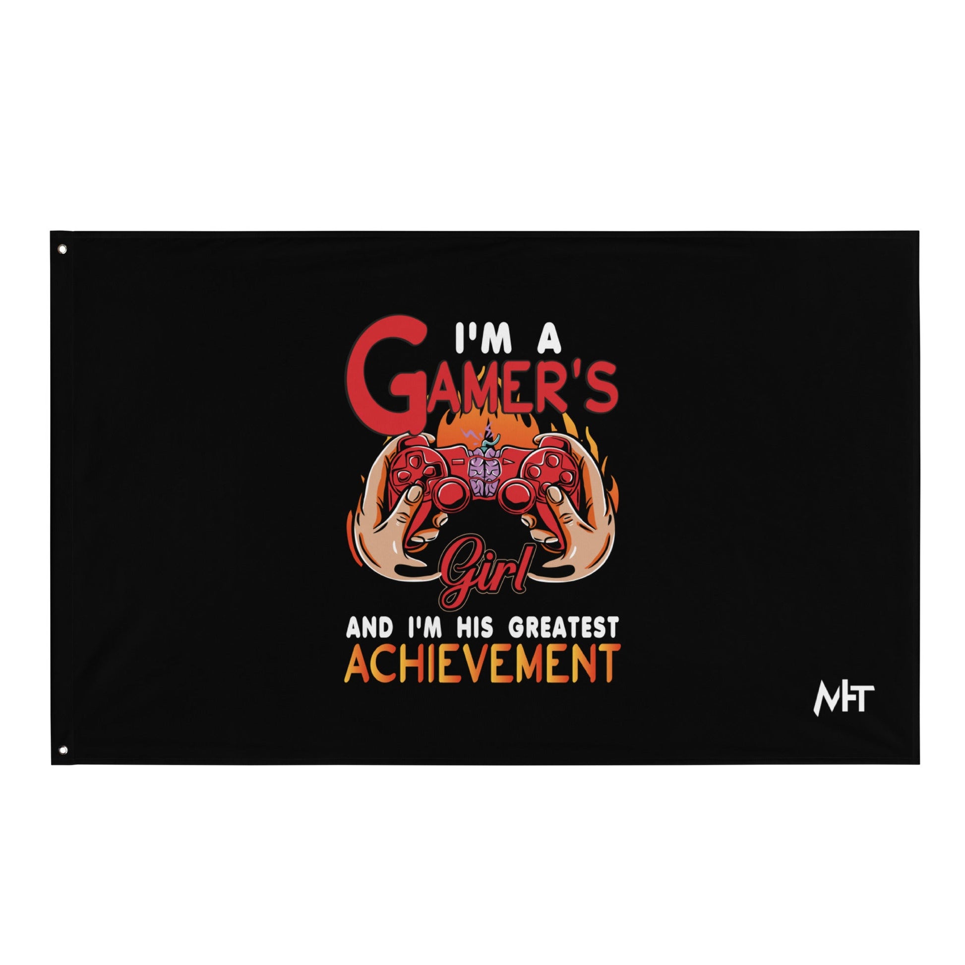 I am a Gamer's girl, I am his Greatest Achievement - Flag by DarkByteGear