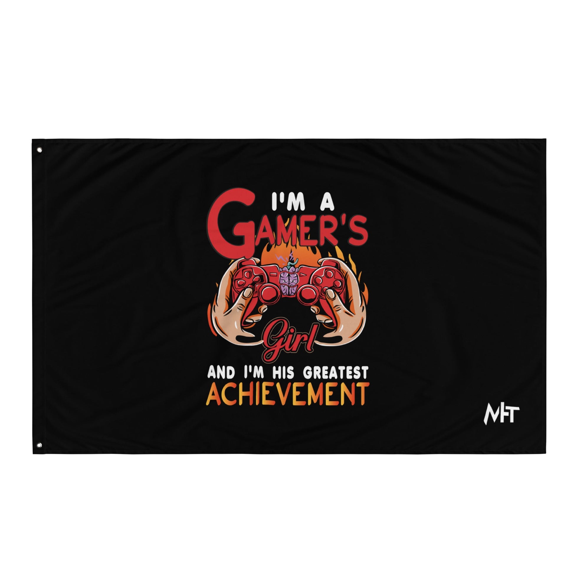 I am a Gamer's girl, I am his Greatest Achievement - Flag by DarkByteGear
