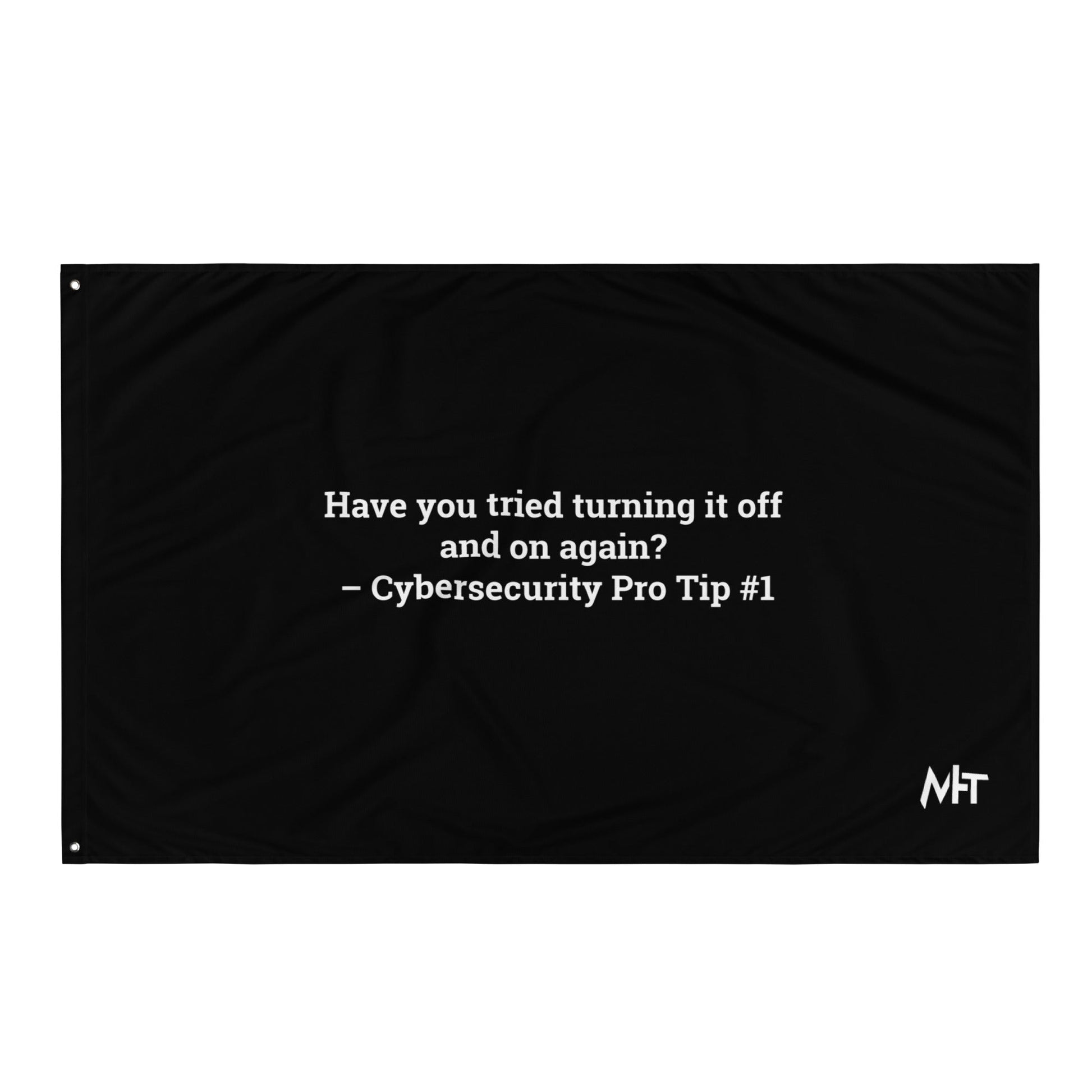 Have you Tried turning it off and on again Cybersecurity Pro Tip 1 V1 - Flag by DarkByteGear
