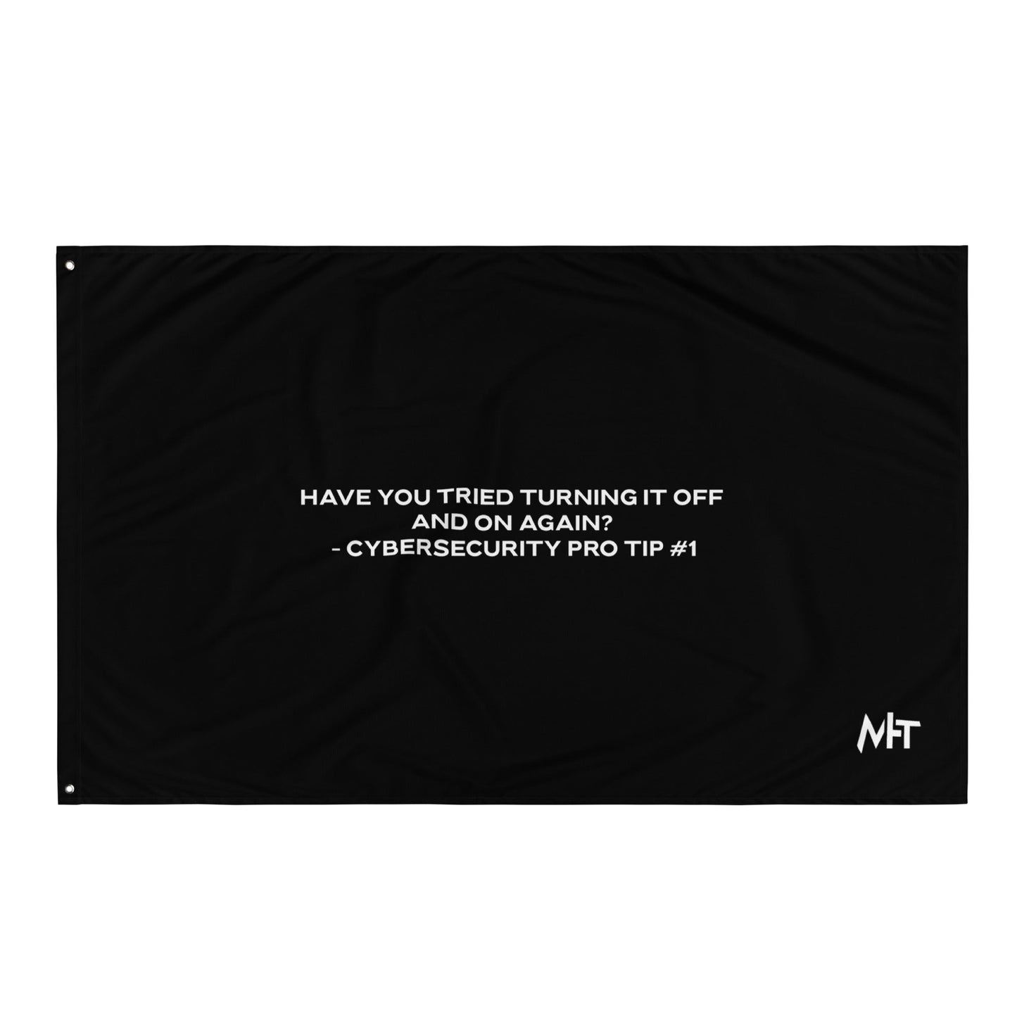 Have you Tried turning it off and on again Cybersecurity Pro Tip 1 V2 - Flag by DarkByteGear
