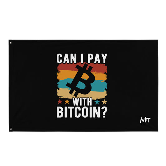 Can I pay with Bitcoin - Flag by DarkByteGear