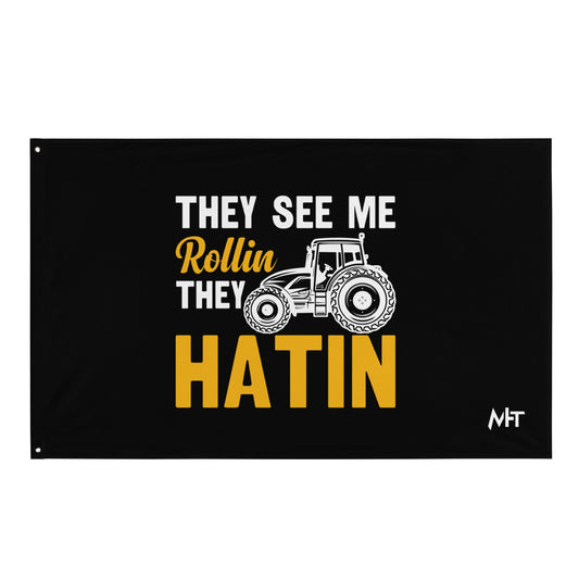 They see me Rolling, they hatin - Flag by DarkByteGear