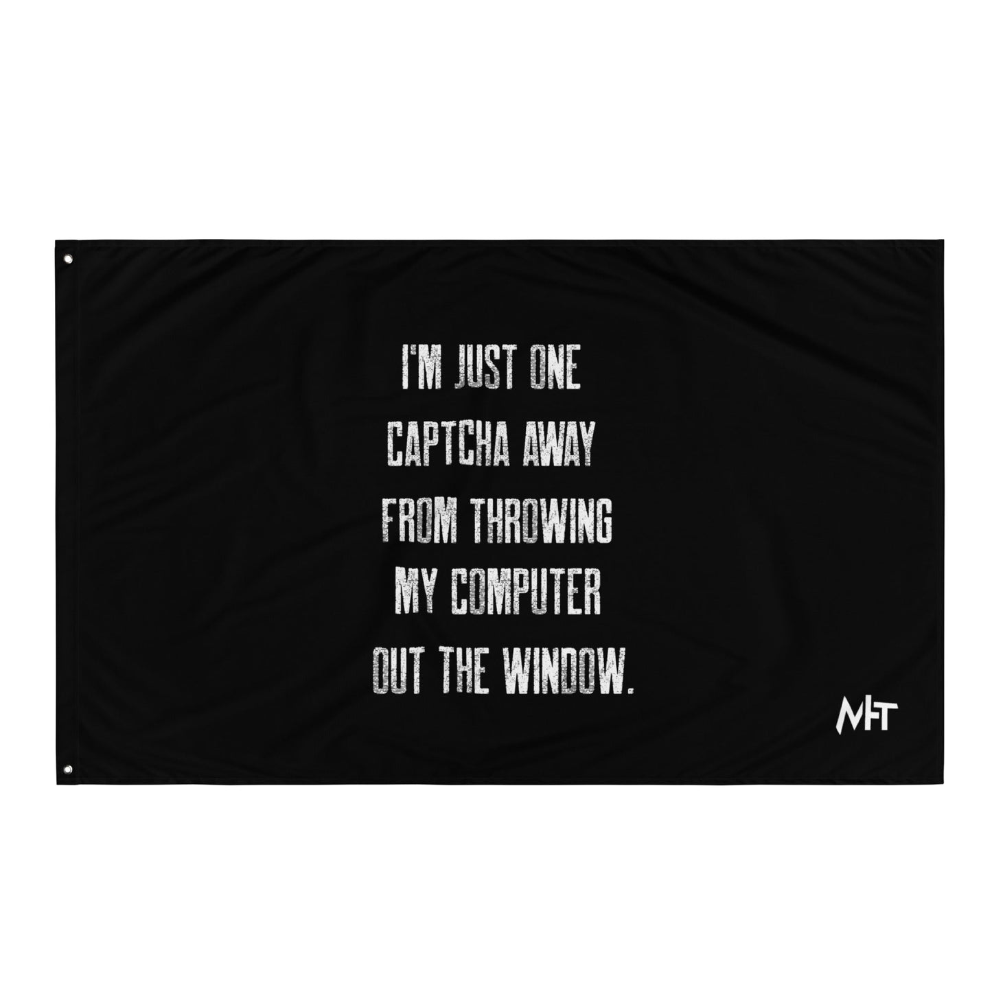 I'm Just one CAPTCHA away from throwing my Computer away V1 - Flag by DarkByteGear