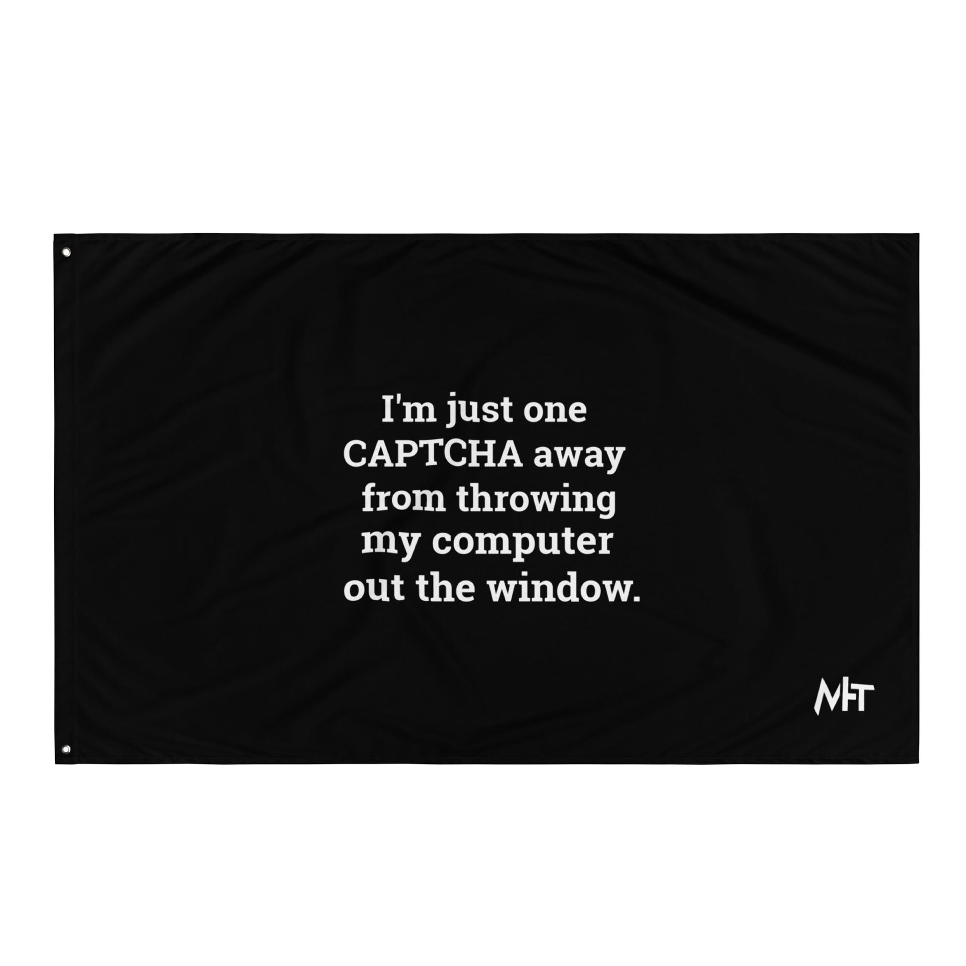 I'm Just one CAPTCHA away from throwing my Computer away V2 - Flag by DarkByteGear