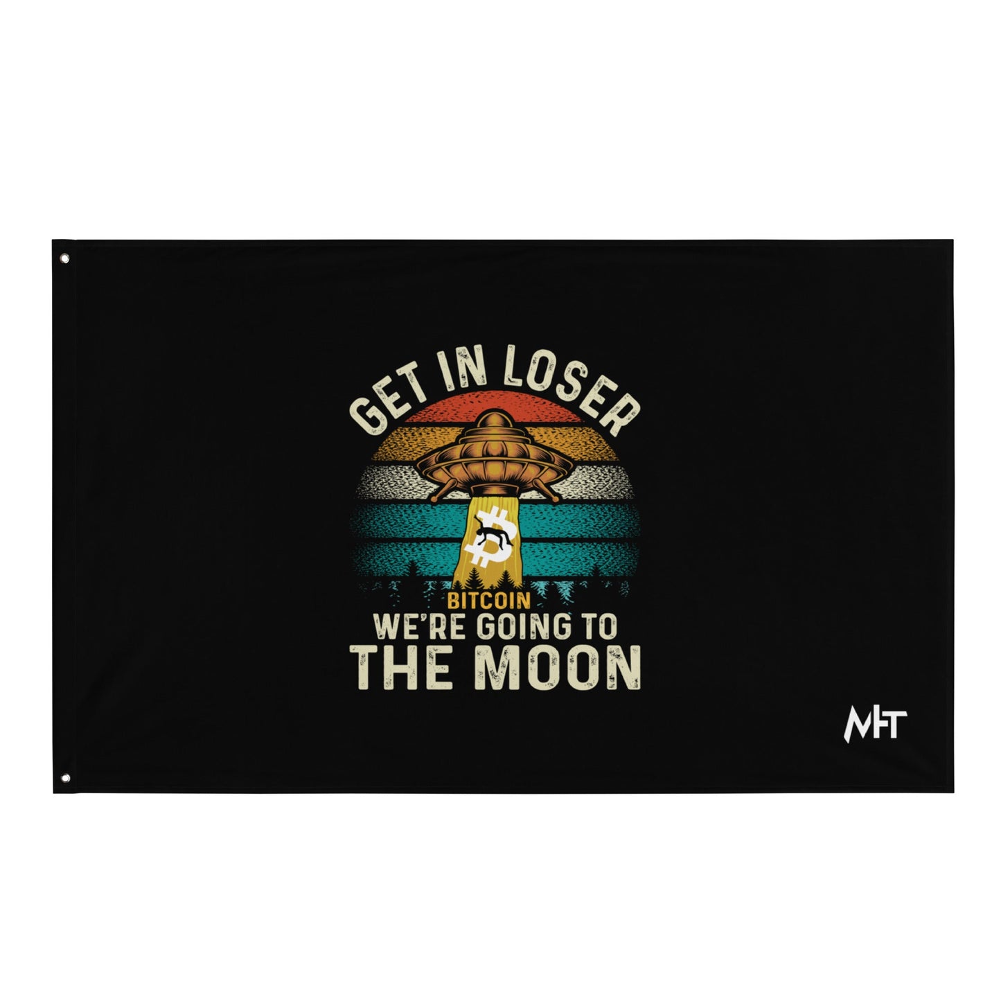 Get in Loser We are going to the Moon - Flag by DarkByteGear