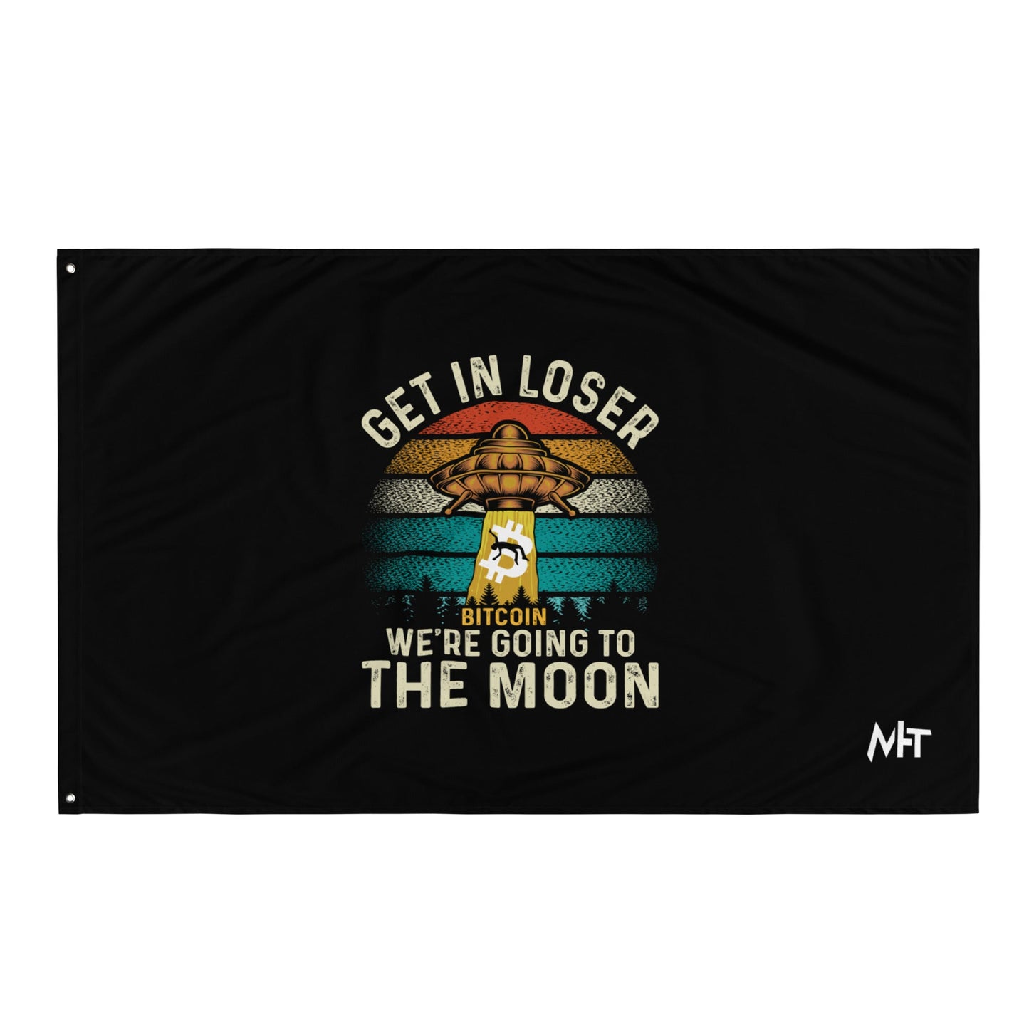 Get in Loser We are going to the Moon - Flag by DarkByteGear