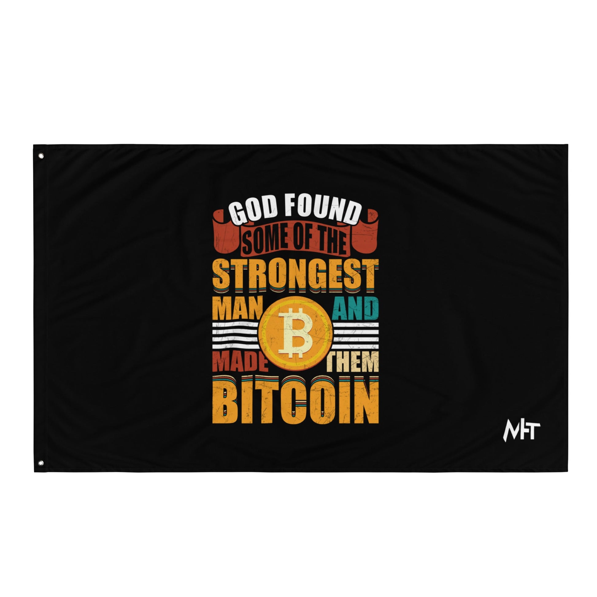 God Found Some of the Strongest Man and Made them Bitcoin - Flag by DarkByteGear
