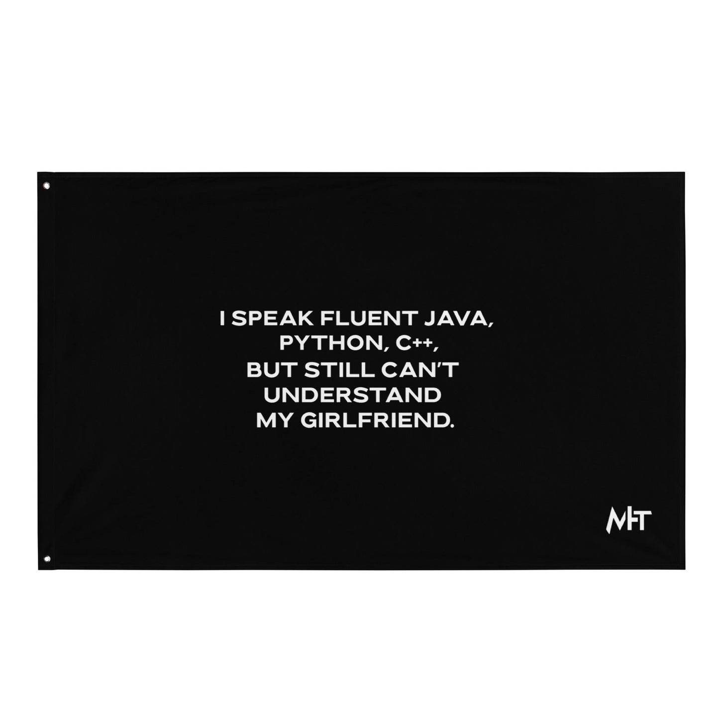 I Speak Fluent Java, Python, C++, but still can't understand my girlfriend V1 - Flag by DarkByteGear