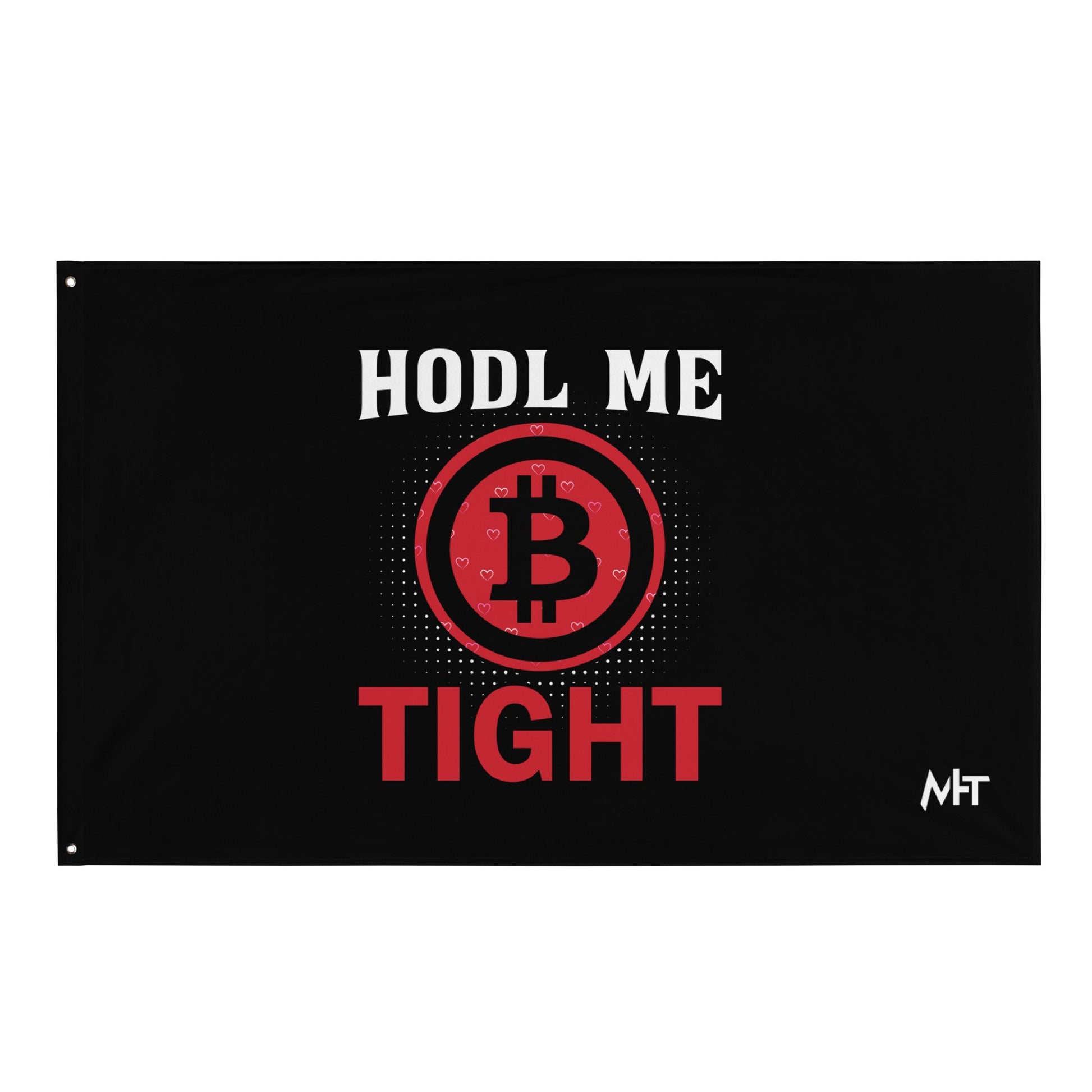 Bitcoin: HODL Me Tight - Flag by DarkByteGear