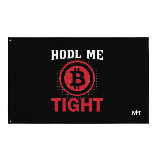 Bitcoin: HODL Me Tight - Flag by DarkByteGear