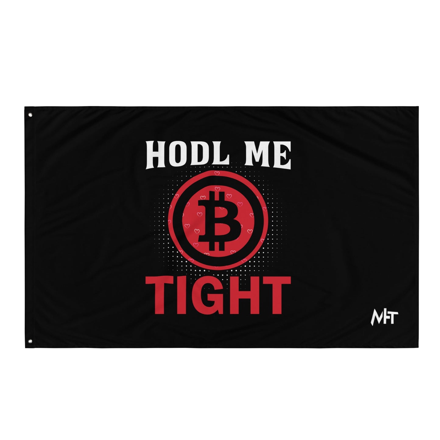 Bitcoin: HODL Me Tight - Flag by DarkByteGear