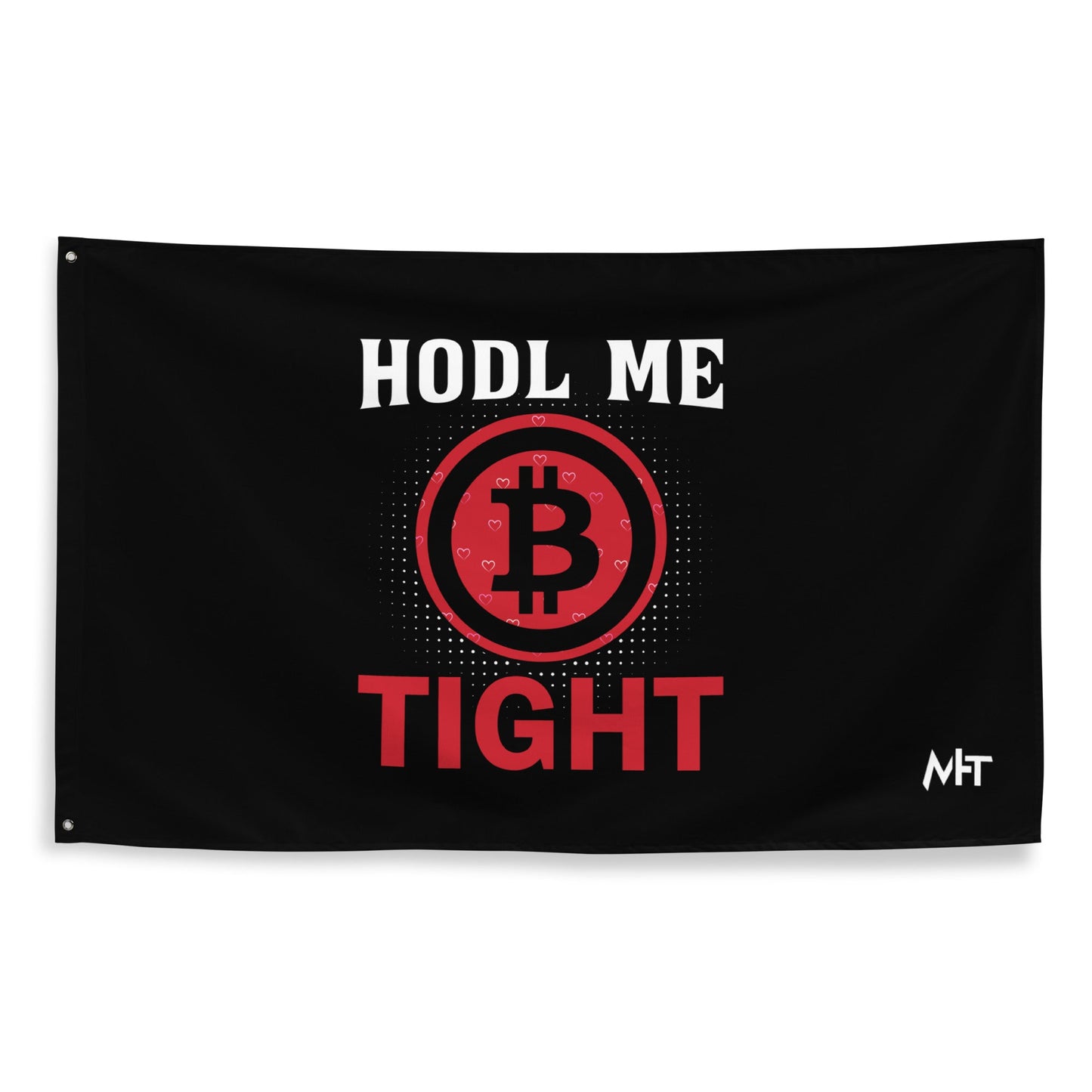 Bitcoin: HODL Me Tight - Flag by DarkByteGear