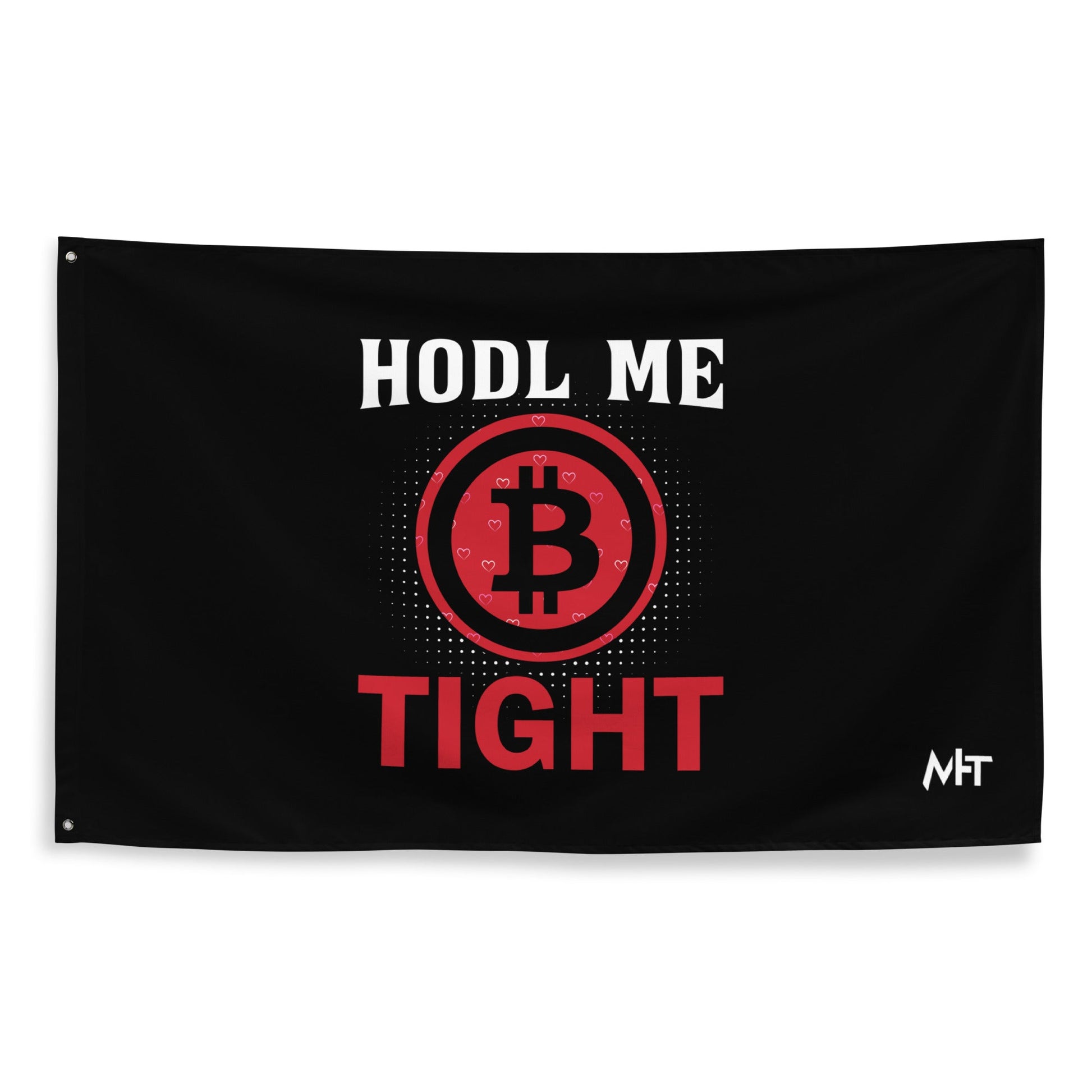 Bitcoin: HODL Me Tight - Flag by DarkByteGear