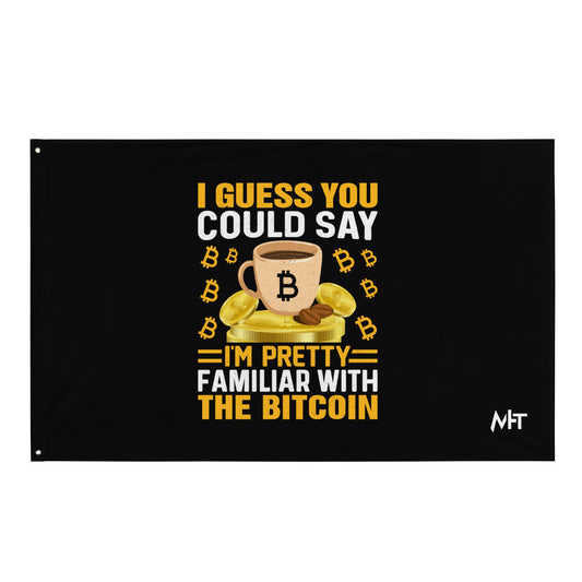 I guess you could say I am pretty familiar with the Bitcoin - Flag by DarkByteGear