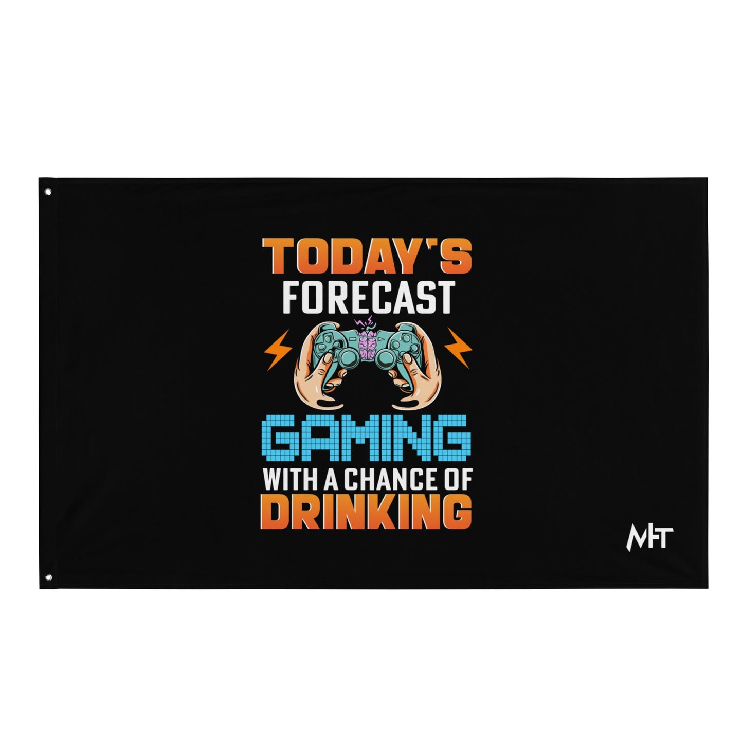 Today's Forecast; Gaming with a Chance of Drinking - Flag by DarkByteGear