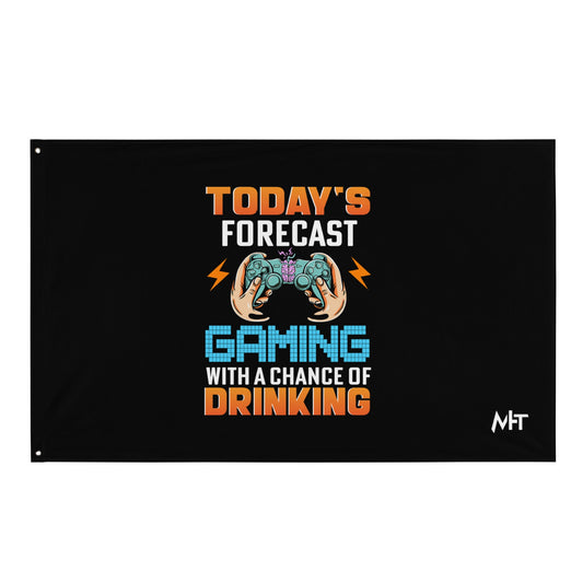 Today's Forecast; Gaming with a Chance of Drinking - Flag by DarkByteGear