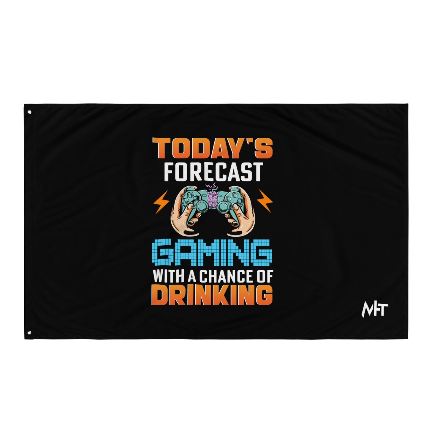 Today's Forecast; Gaming with a Chance of Drinking - Flag by DarkByteGear