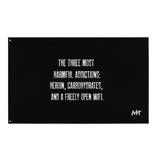 The three most harmful addictions heroin, carbohydrates and a freely open WiFi - Flag by DarkByteGear