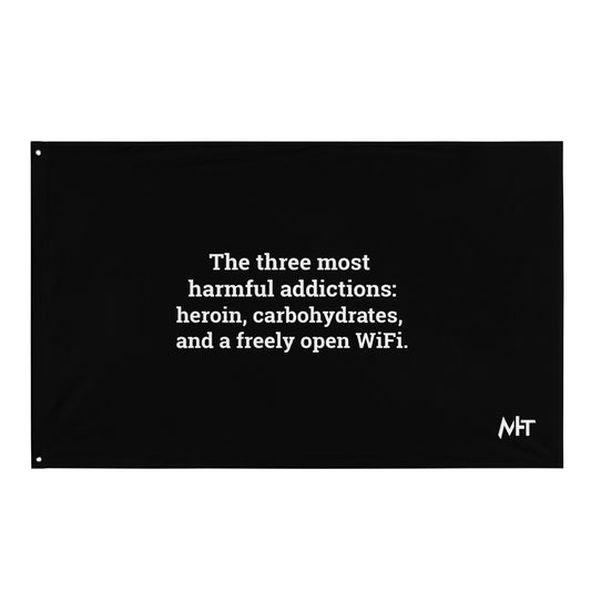 The three most harmful addictions heroin, carbohydrates and a freely open WiFi V1 - Flag by DarkByteGear