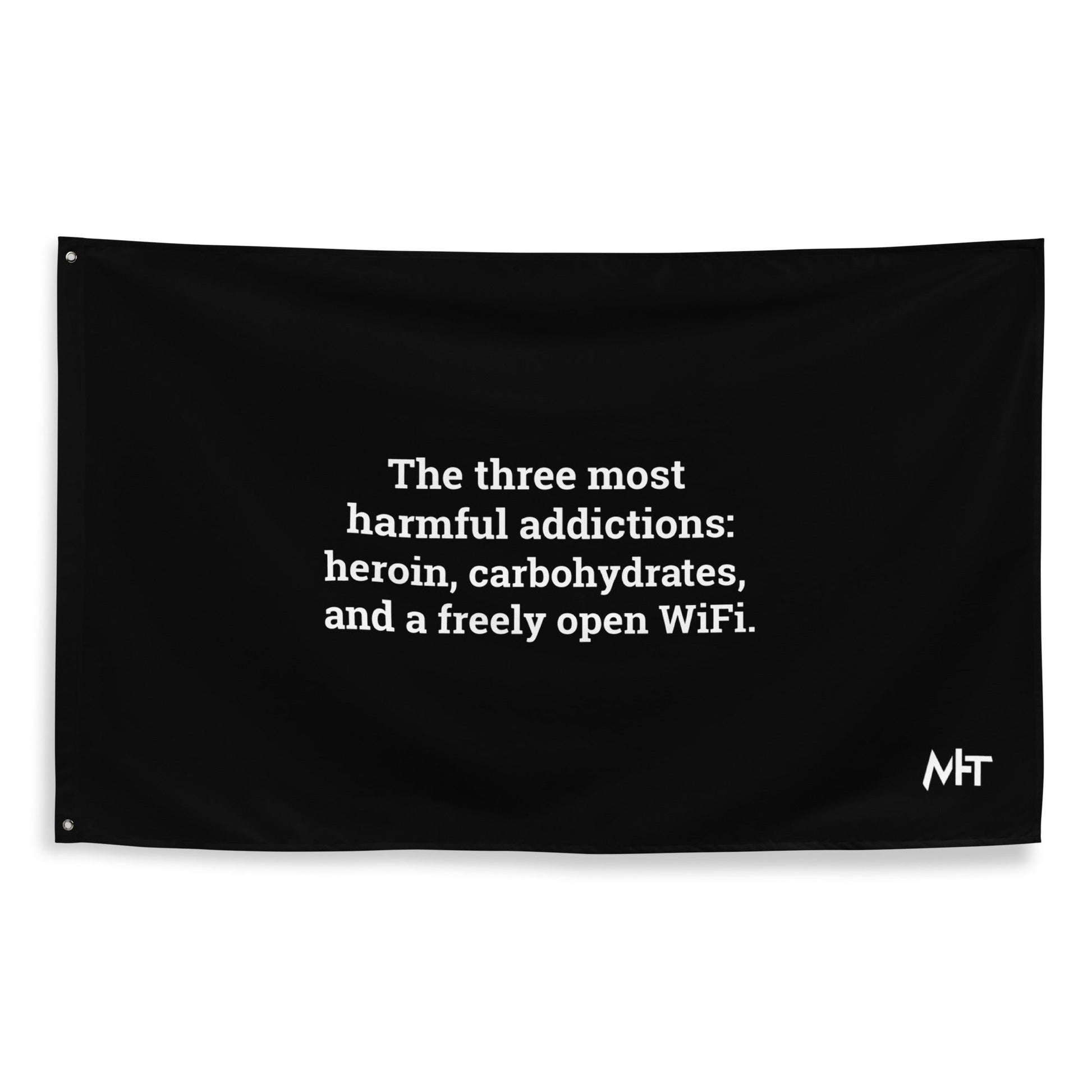 The three most harmful addictions heroin, carbohydrates and a freely open WiFi V1 - Flag by DarkByteGear