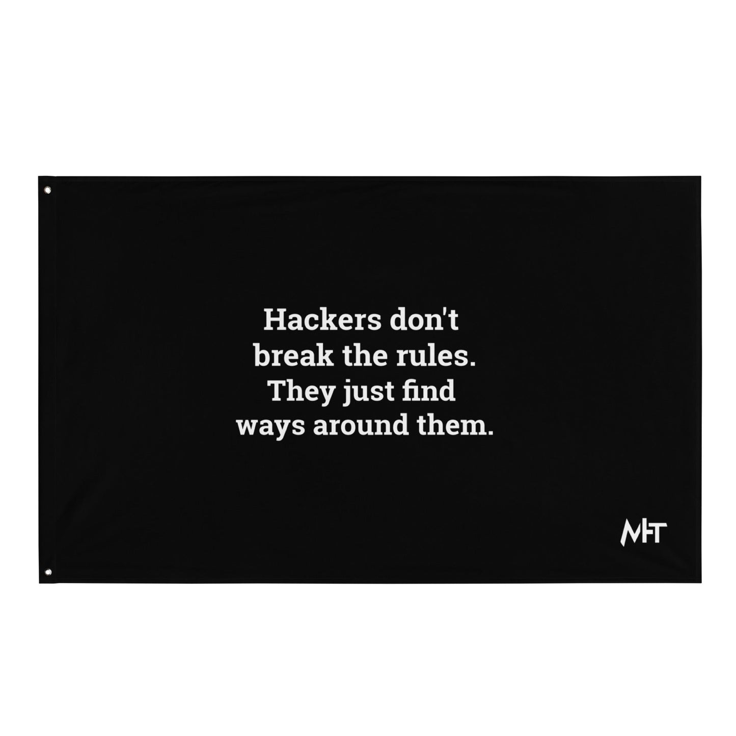 Hackers don't break the rules, they just find ways around them - Flag by DarkByteGear