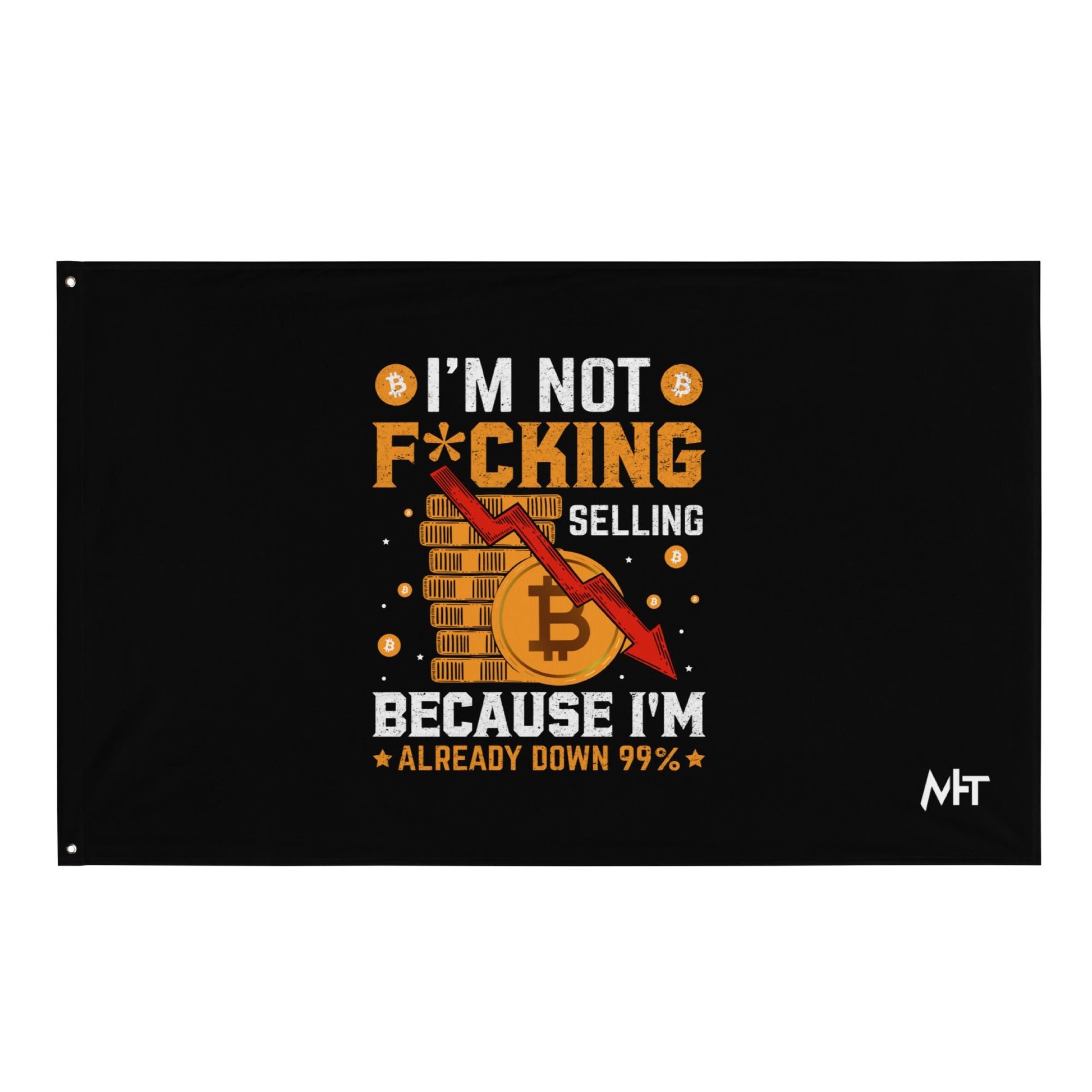 I'm not fucking selling Because I'm already Down - Flag by DarkByteGear