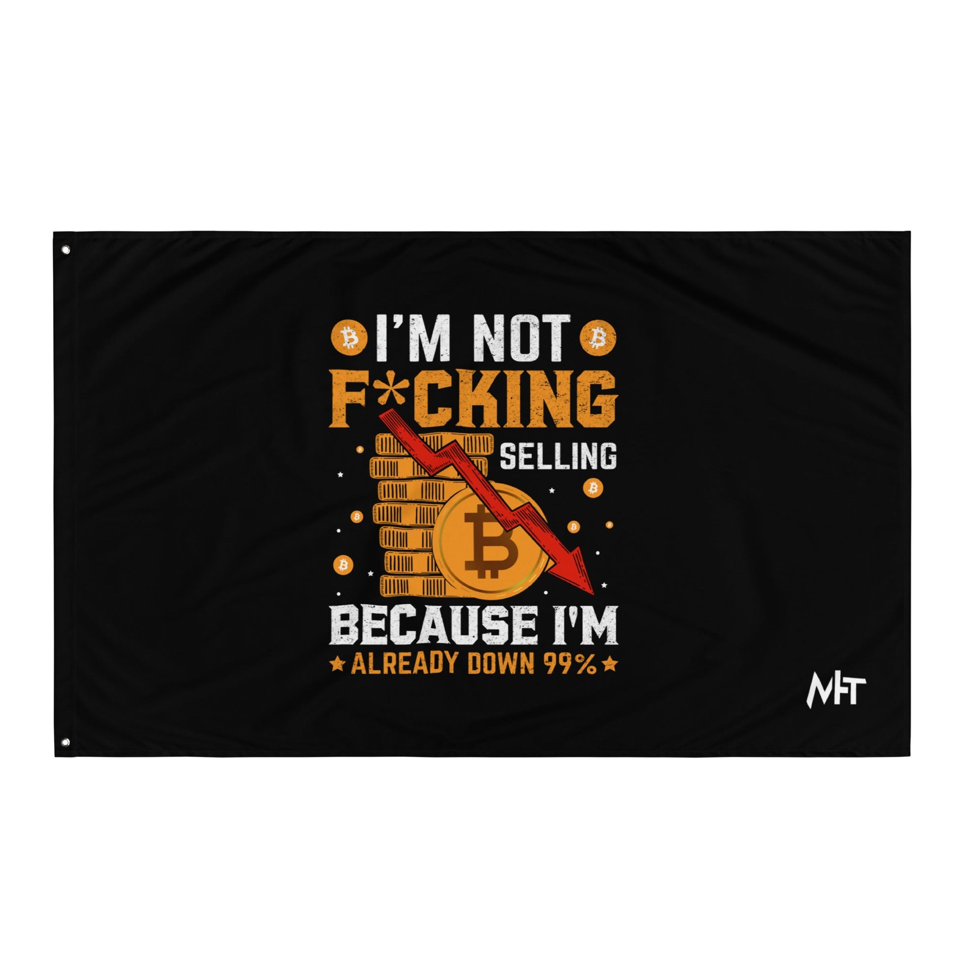 I'm not fucking selling Because I'm already Down - Flag by DarkByteGear