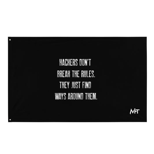 Hackers don't break the rules, they just find ways around them V1 - Flag by DarkByteGear