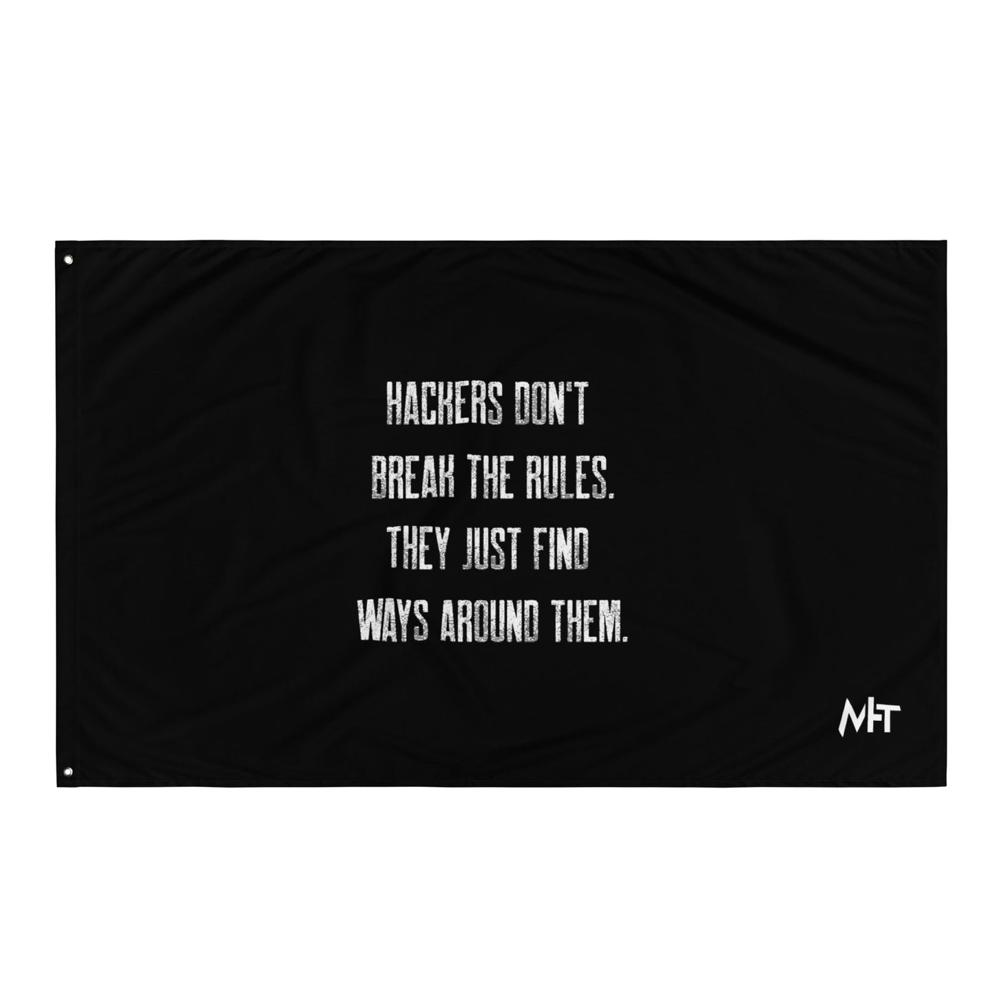 Hackers don't break the rules, they just find ways around them V1 - Flag by DarkByteGear