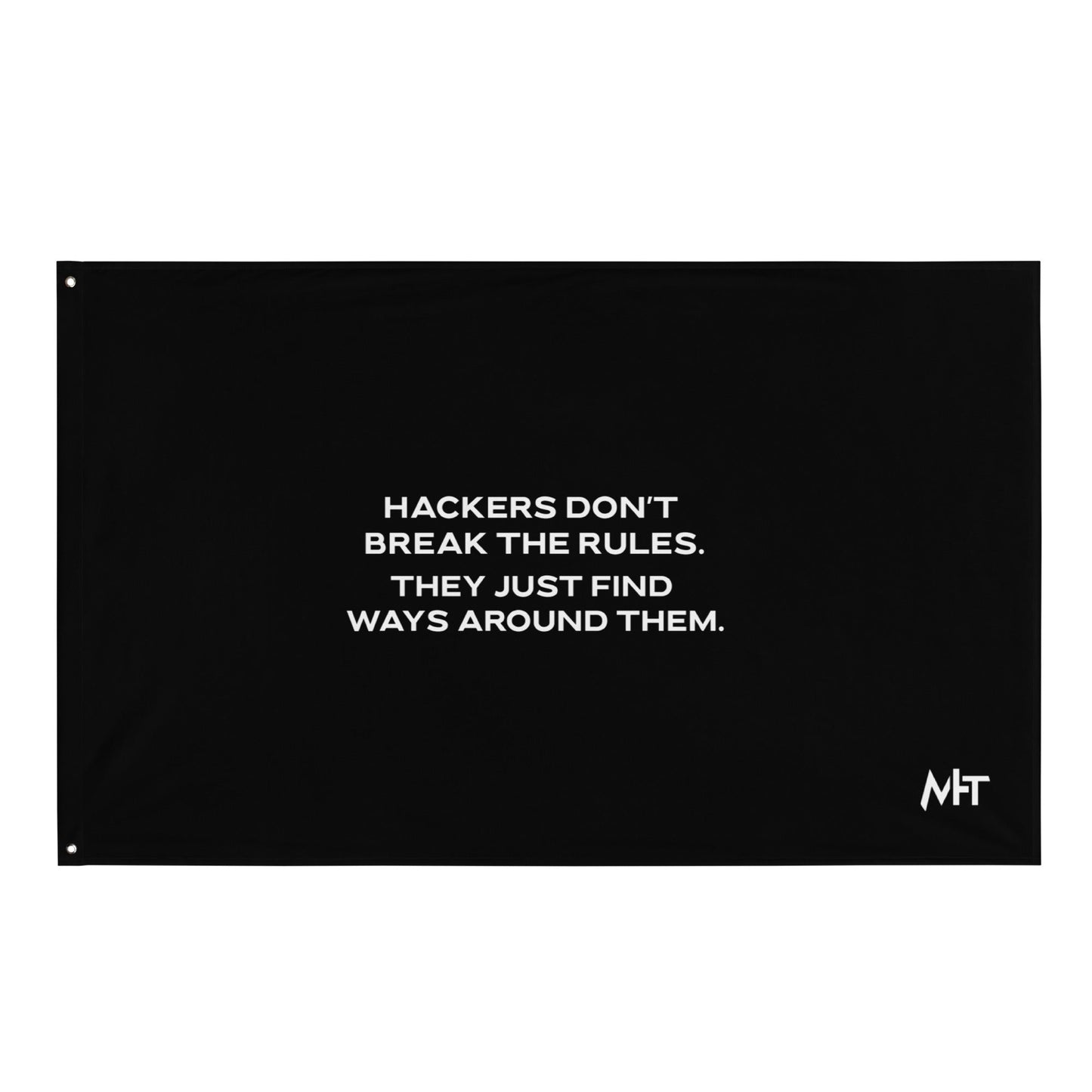 Hackers don't break the rules, they just find ways around them V2 - Flag by DarkByteGear